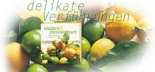 k&ouml;stlich & zitronenfrisch